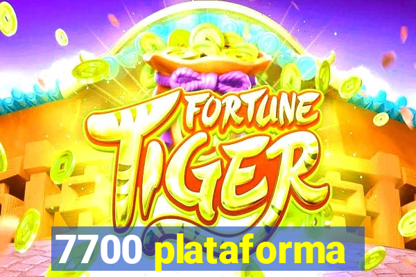 7700 plataforma